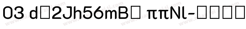 03 d＄2Jh56mB＄ ππNl字体转换